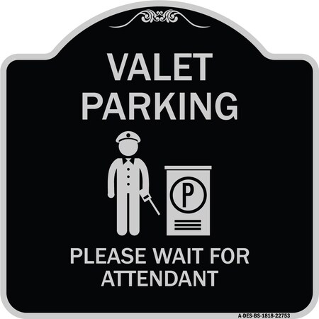 Signmission Valet Parking Please Wait for Attendant Heavy-Gauge Aluminum Sign, 18" x 18", BS-1818-22753 A-DES-BS-1818-22753